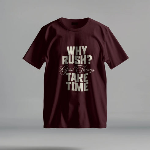 Why Rush - Premium Heavy Unisex Oversized T-Shirt