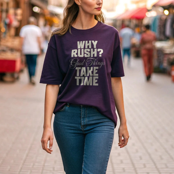 Why Rush - Premium Heavy Unisex Oversized T-Shirt